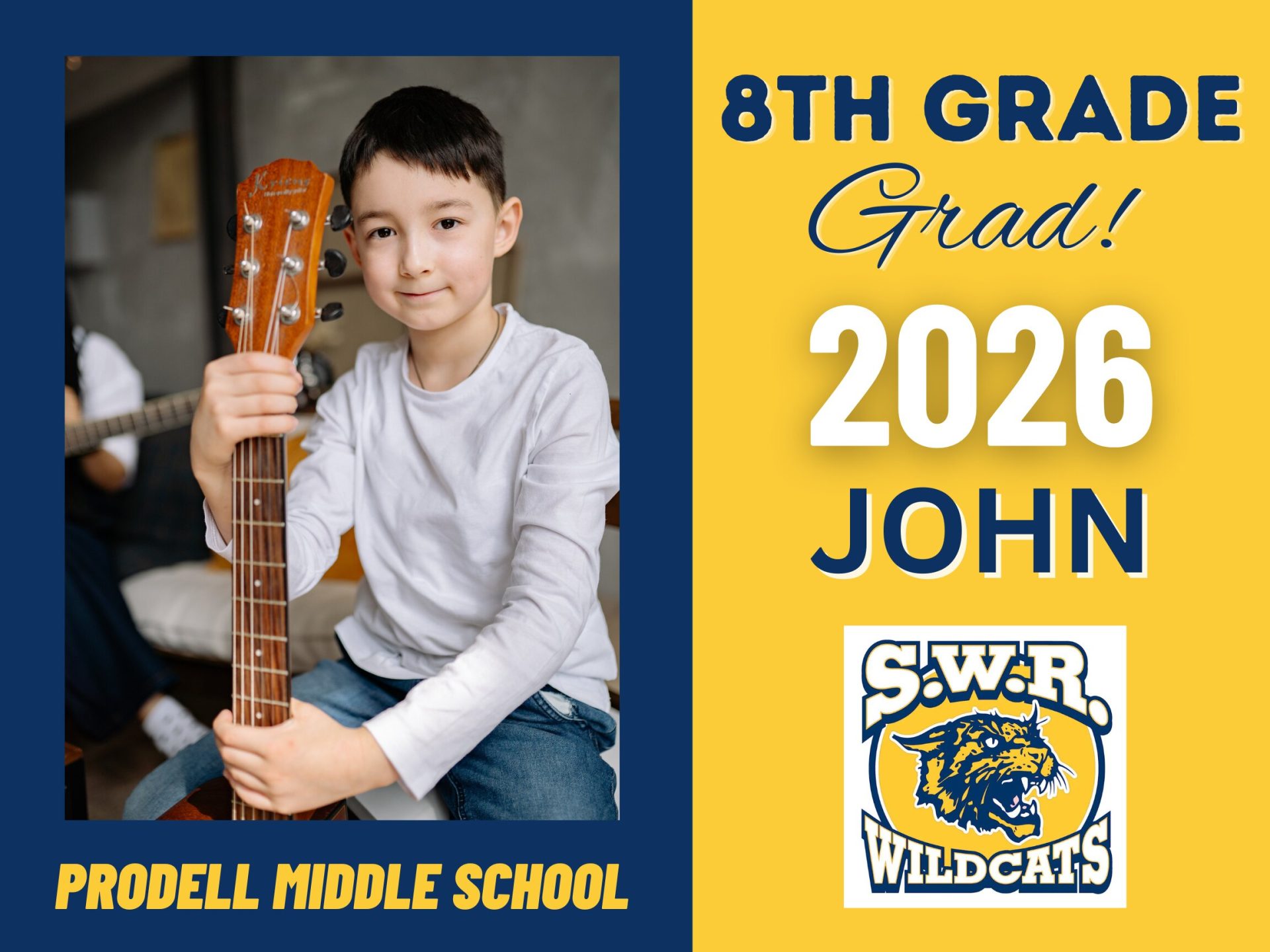 A boy holding a guitar sits on a stool. Text reads: "8th Grade Grad! 2026 John, S.W.R. Wildcats, Prodell Middle School.
