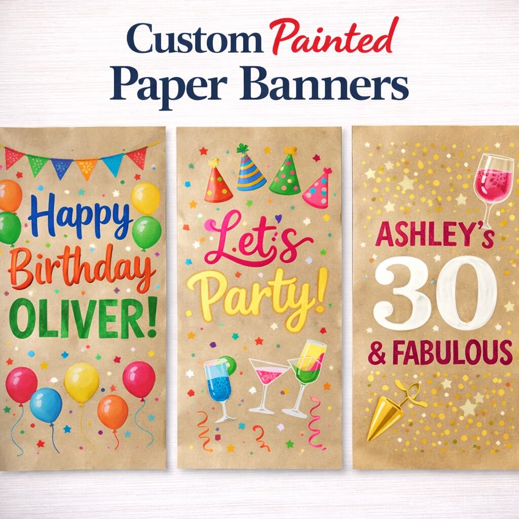 Three custom painted paper banners: one says “Happy Birthday OLIVER!” with balloons, one says “Let’s Party” with party hats and drinks, and one says “ASHLEY’S 30 & FABULOUS” with stars and a drink.
