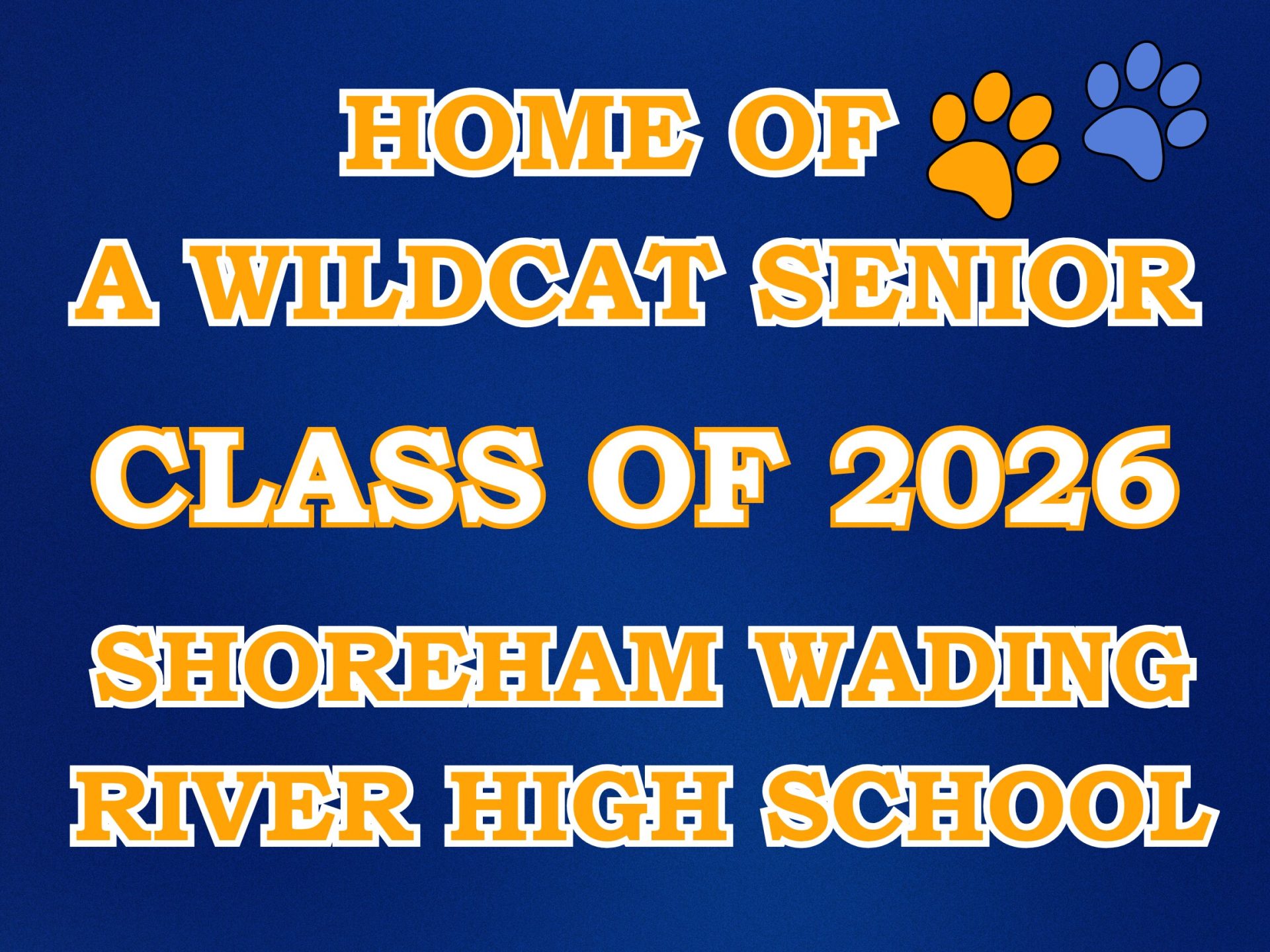 Sign reads: "Home of a Wildcat Senior Class of 2026 Shoreham Wading River High School" with two paw print icons on a blue background.